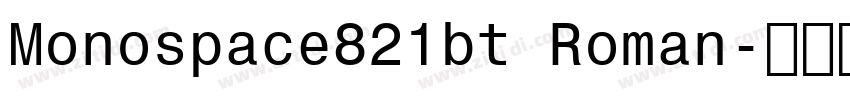 Monospace821bt Roman字体转换